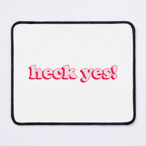Item preview, heck yes designed and sold by designing01Ar3.