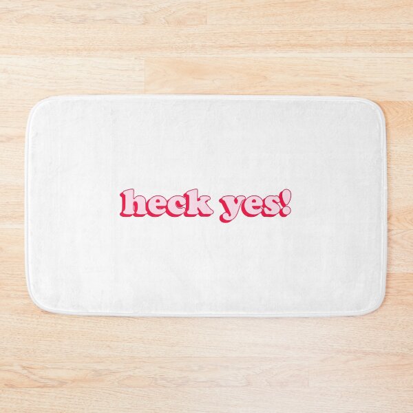 Item preview, heck yes designed and sold by designing01Ar3.