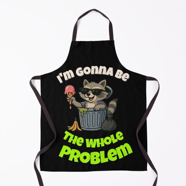 Item preview, Wild Raccoon, I'm Gonna Be the Whole Problem Design. designed and sold by Boron Boom.