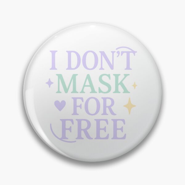 Item preview, I Don’t Mask For Free designed and sold by Queer Designs.