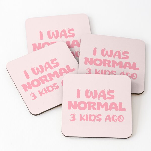 Item preview, I was normal 3 kids ago designed and sold by La Loca.