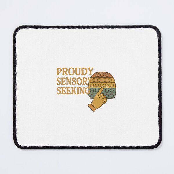 Item preview, Proudly Sensory Seeking designed and sold by Queer Designs.