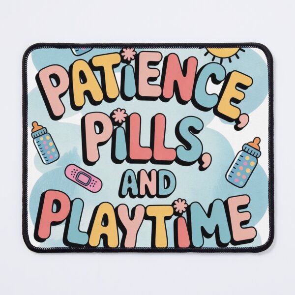 Item preview, Patience, Pills, and Playtime – Fun Pediatric Nurse Quote designed and sold by Giuggimade.