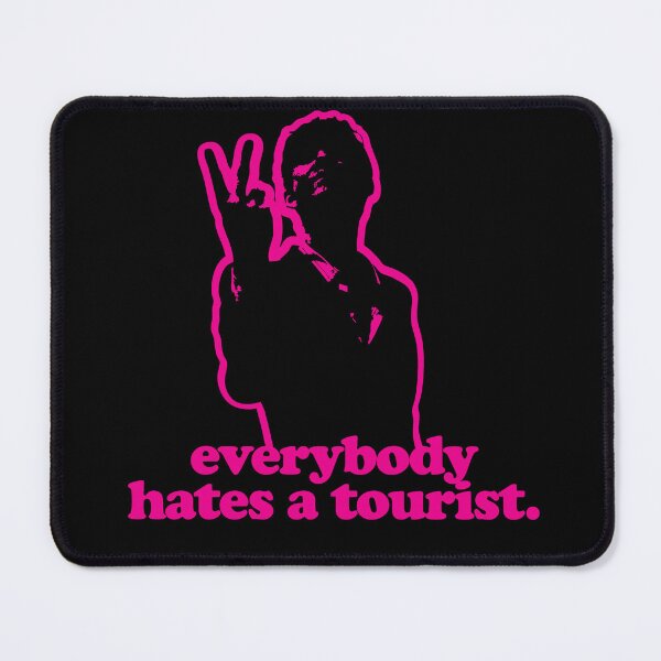 Item preview, Everybody hates a tourist designed and sold by iggystardust.
