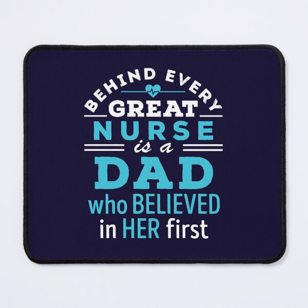 Item preview, Behind Every Great Nurse Is a Dad Who Believed in Her First designed and sold by jaygo.