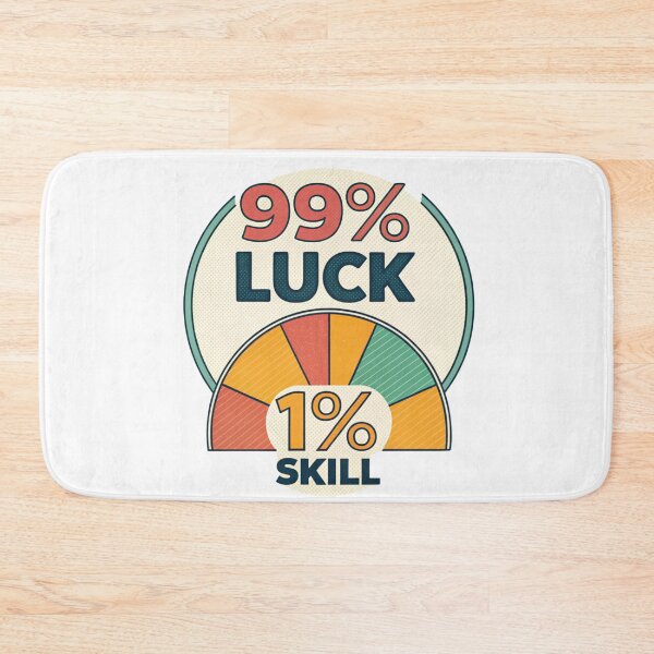 Item preview, 99 % Luck 1 Skill designed and sold by Lucky 777.