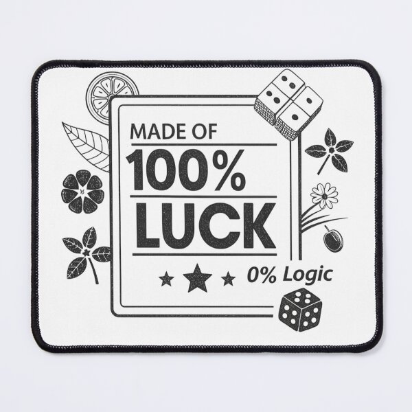 Item preview, Made of 100 % Luck 0 % Logic designed and sold by Lucky 777.