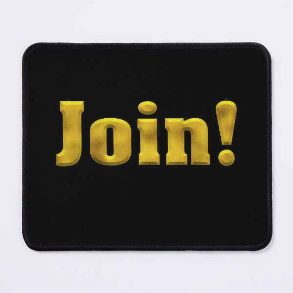 Item preview, Join! Bold Gold Text designed and sold by Swabcraft.