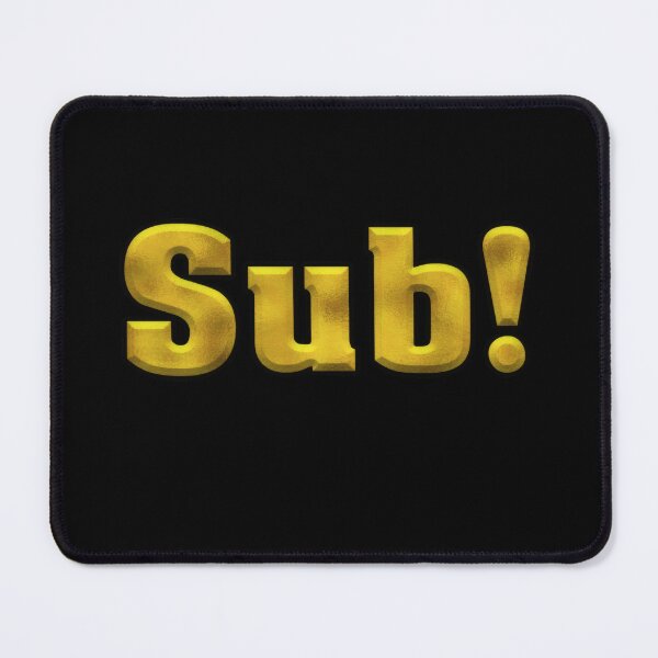 Item preview, Sub! Bold Gold Text designed and sold by Swabcraft.