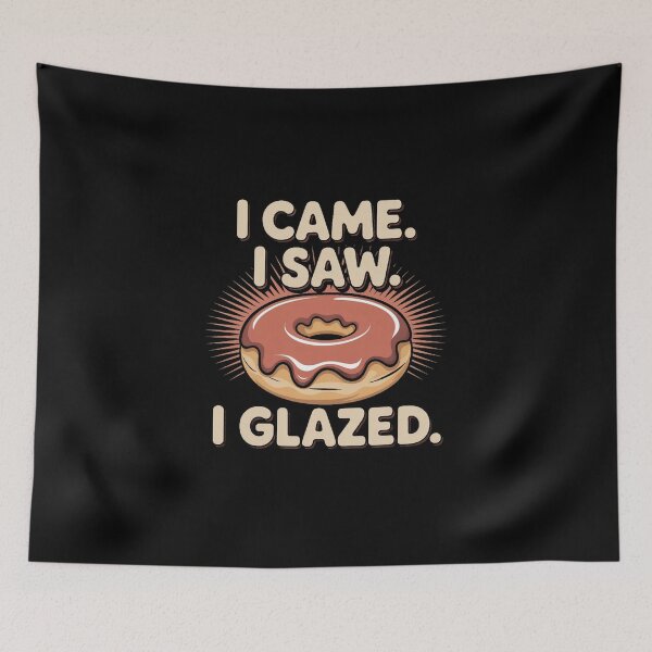 Item preview, I Came. I Saw. I Glazed. – Donut Conqueror designed and sold by MagicWander.