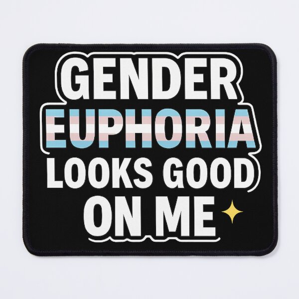 Item preview, Gender Euphoria Looks Good On Me designed and sold by Haus Of Sin.