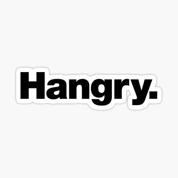 Item preview, Hangry. designed and sold by chestify.