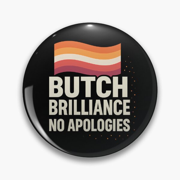 Artikelvorschau, Butch Brilliance Keine Entschuldigungen – Mutiges Pride-Design entworfen und verkauft von Haus Of Sin.