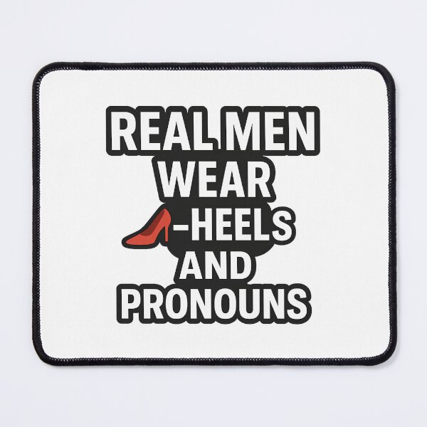 Item preview, Real Men Wear Heels and Pronouns designed and sold by Haus Of Sin.