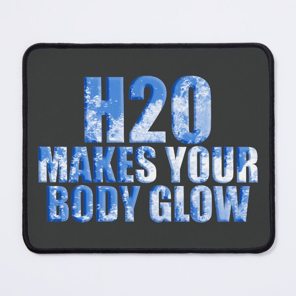 Item preview, H2O Makes your body glow designed and sold by rainsdesigns.