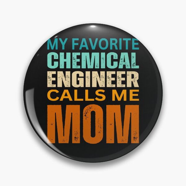 Item preview,    My favorite Chemical engineer calls me Mom 2025 designed and sold by erozzz.