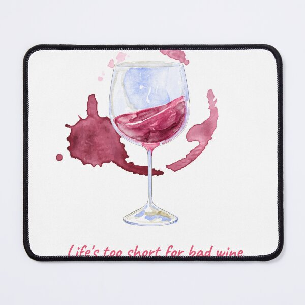 Item preview, Life's too short for bad wine - Red Wine Glass and Wine stain Winery designed and sold by siempredesign.
