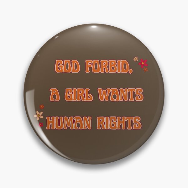 Item preview, God Forbid a Girl Wants Human Rights designed and sold by kylie-kd.