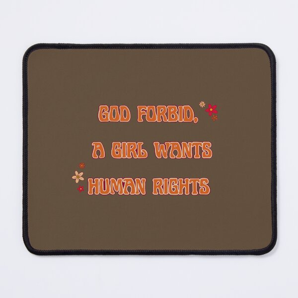 Item preview, God Forbid a Girl Wants Human Rights designed and sold by kylie-kd.