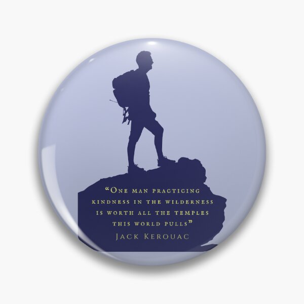 Item preview, Jack Kerouac: One man practicing kindness in the wilderness is worth all the temples this world pulls designed and sold by artbleed.