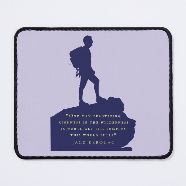Item preview, Jack Kerouac: One man practicing kindness in the wilderness is worth all the temples this world pulls designed and sold by artbleed.