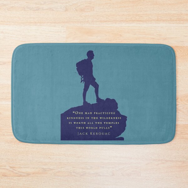 Item preview, Jack Kerouac: One man practicing kindness in the wilderness is worth all the temples this world pulls designed and sold by artbleed.