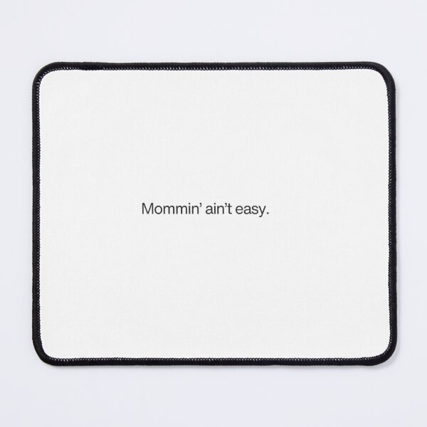 Item preview, Mommin' Aint Easy designed and sold by freelysimple.