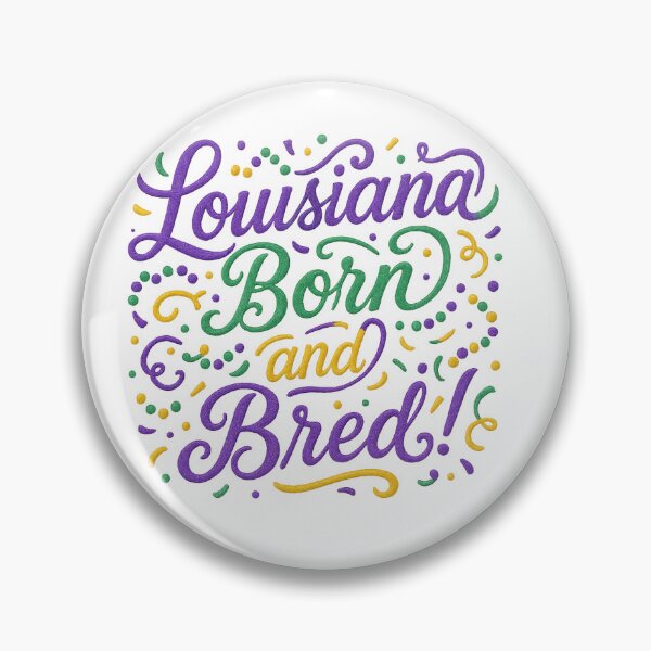 Item preview, MDD Louisiana Born and Bred  designed and sold by MyDarlinDesigns.