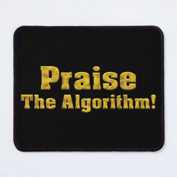 Item preview, Praise The Algorithm! Bold Gold Text designed and sold by Swabcraft.