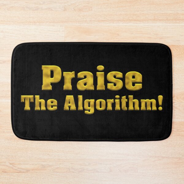 Item preview, Praise The Algorithm! Bold Gold Text designed and sold by Swabcraft.