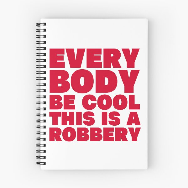 Item preview, Everybody Be Cool This Is a Robbery designed and sold by UNK-Fatigues.