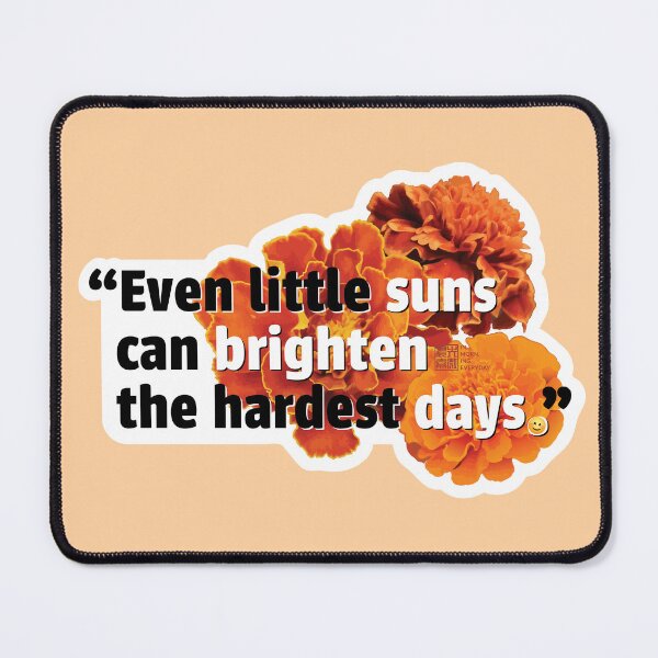 Item preview, French Marigold Say “Even little suns can brighten the hardest days.” designed and sold by in.morn.ing.everyday.