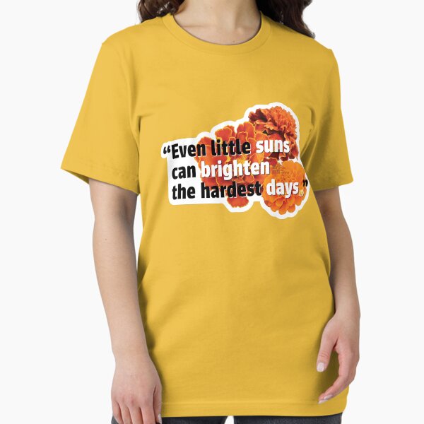 Item preview, French Marigold Say “Even little suns can brighten the hardest days.” designed and sold by in.morn.ing.everyday.