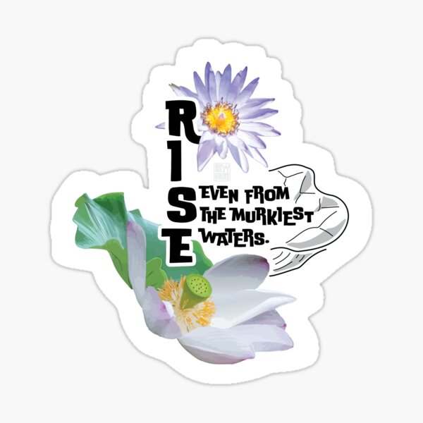 Item preview, Lotus says, “Rise, even from the murkiest waters.” designed and sold by in.morn.ing.everyday.