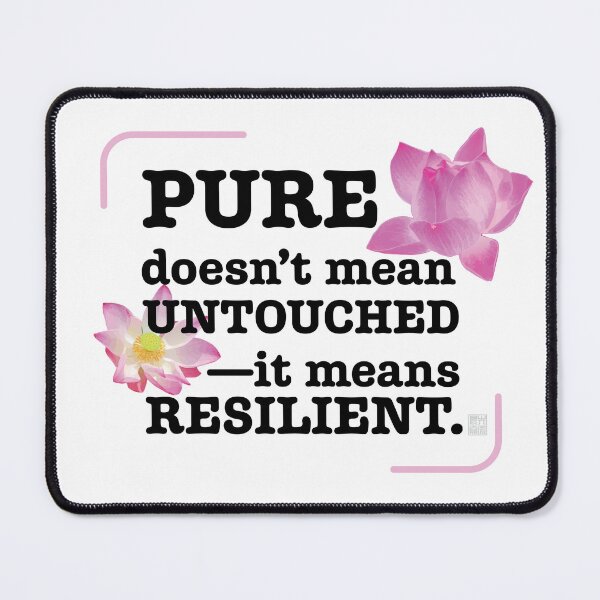 Item preview, Lotus says, “Pure doesn’t mean untouched—it means resilient.” designed and sold by in.morn.ing.everyday.