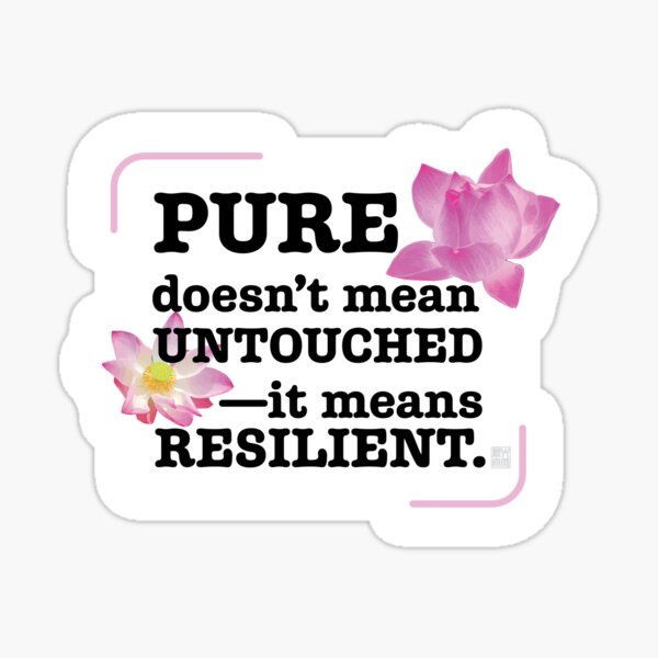 Item preview, Lotus says, “Pure doesn’t mean untouched—it means resilient.” designed and sold by in.morn.ing.everyday.