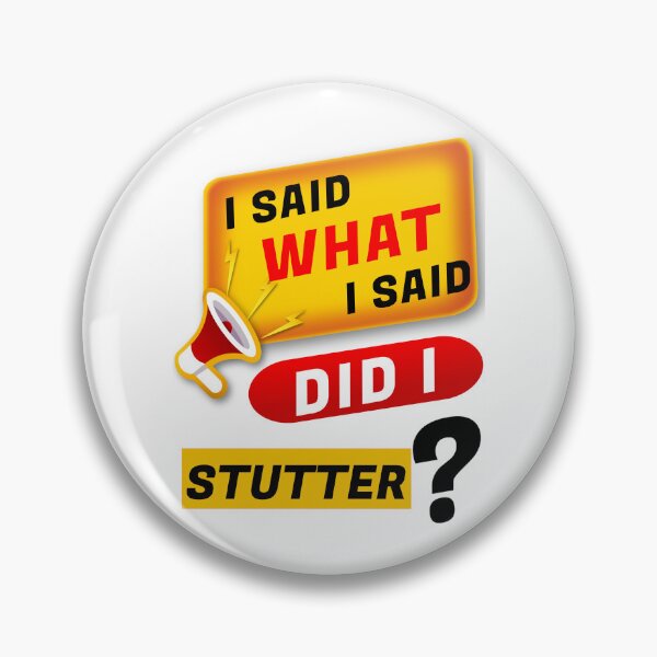 Item preview, I SAID WHAT I SAID designed and sold by Flavaprints4u.
