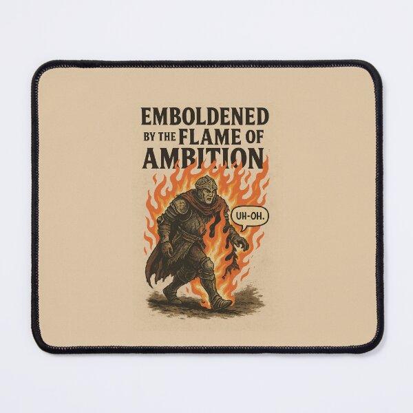 Item preview, Elden Ring Meme “Emboldened by the Flame of Ambition” Funny Soulsborne Art designed and sold by kicoramia.