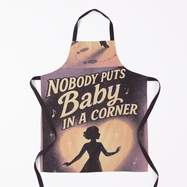 Item preview, Nobody puts Baby in a corner designed and sold by CultLines.