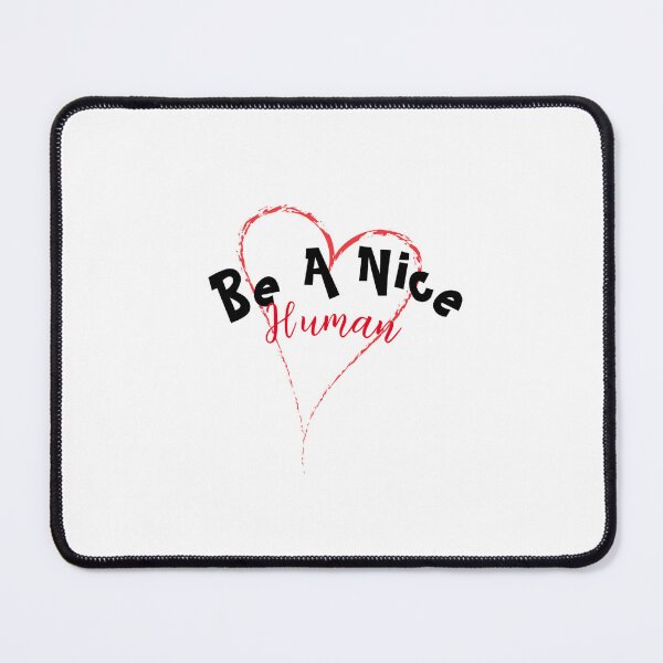 Item preview, Be a nice human designed and sold by Omar-ArtAttack.