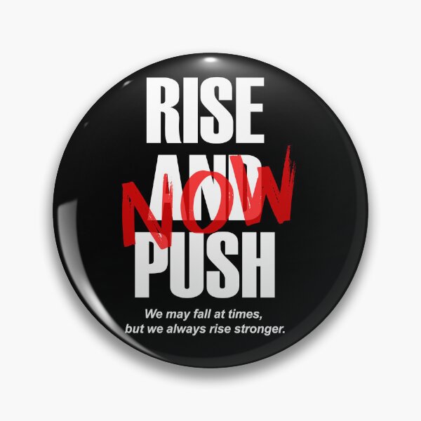 Item preview, Push Now Rise Stronger Motivational Quote designed and sold by AtuqStudio.