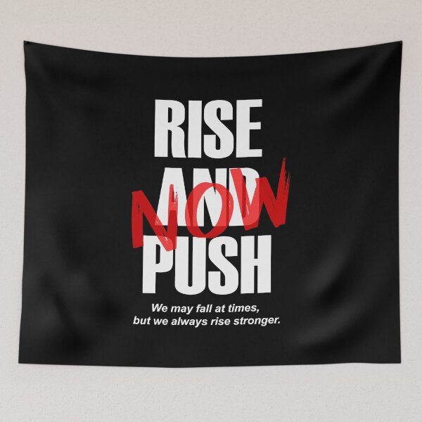 Item preview, Push Now Rise Stronger Motivational Quote designed and sold by AtuqStudio.