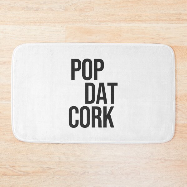 Item preview, Pop Dat Cork quote designed and sold by Paigaam.
