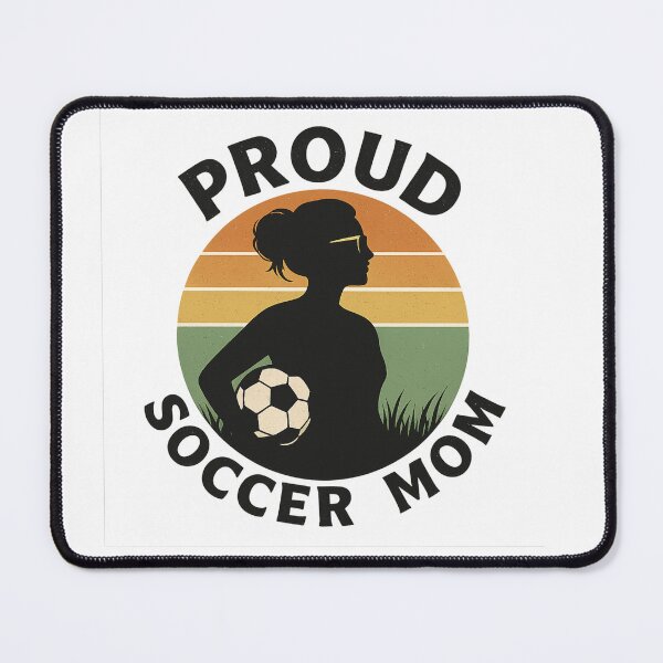 Item preview, Proud Soccer Mom designed and sold by ivochagas.