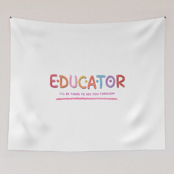 Item preview, Educator: I'll Be There To See You Through designed and sold by ArtisticDesignsbyLinda.