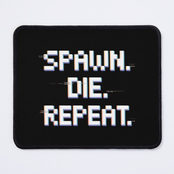Item preview, Spawn. Die. Repeat. designed and sold by SignumShop.