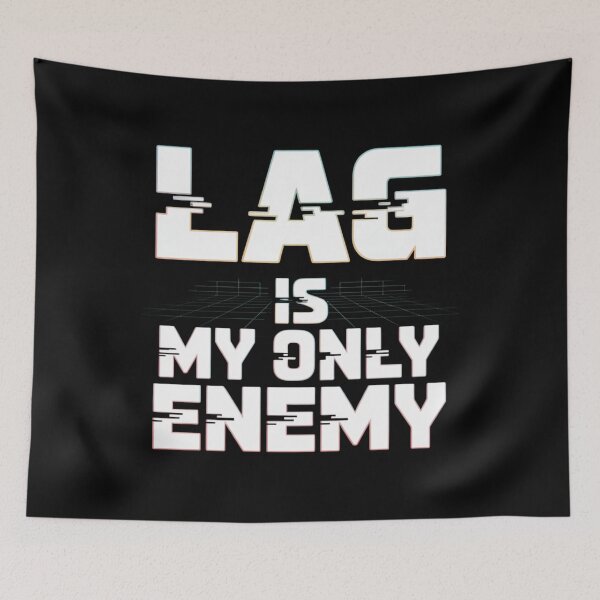 Item preview, Lag Is My Enemy designed and sold by SignumShop.