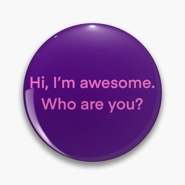 Item preview, Hi, I'm awesome. Who are you? - pink designed and sold by shamrock-illus.