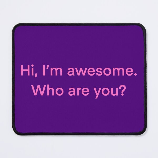 Item preview, Hi, I'm awesome. Who are you? - pink designed and sold by shamrock-illus.