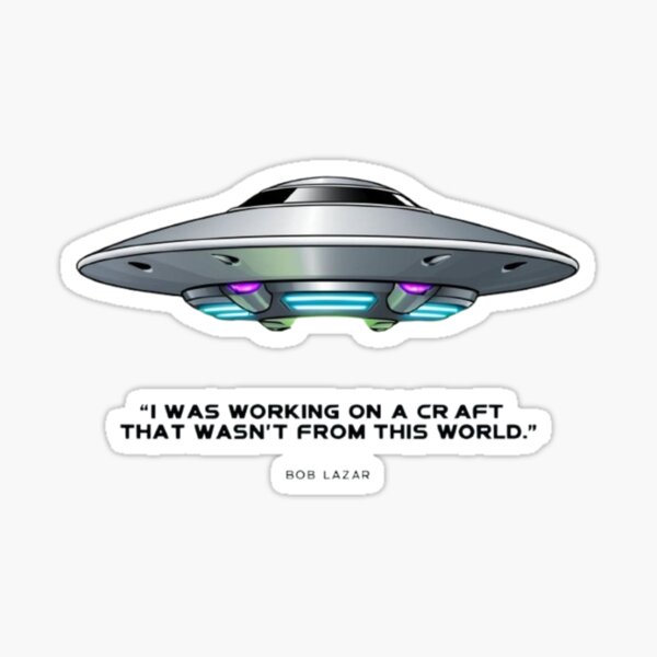 Bob Lazar Ufo Sticker